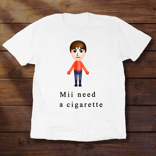 MII NEED A CIGARETTE