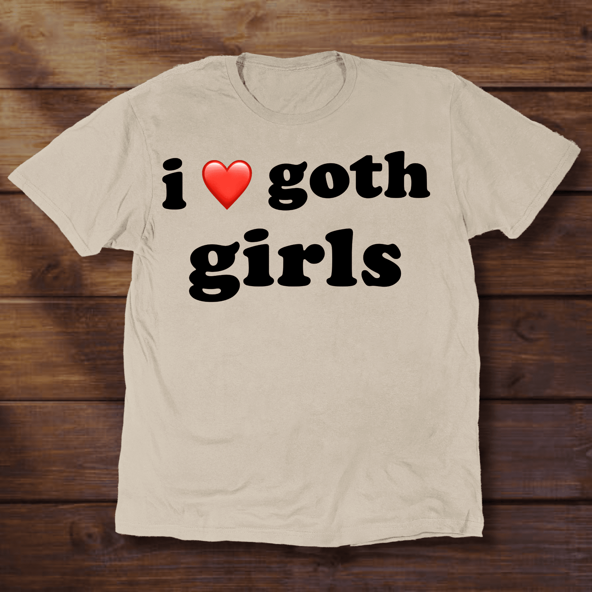 I <3 GOTH GIRLS - ReallyGoodTees