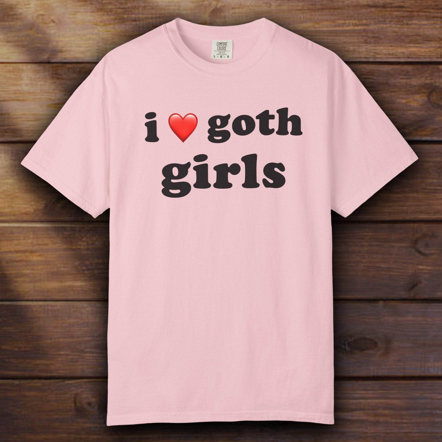 I <3 GOTH GIRLS - ReallyGoodTees