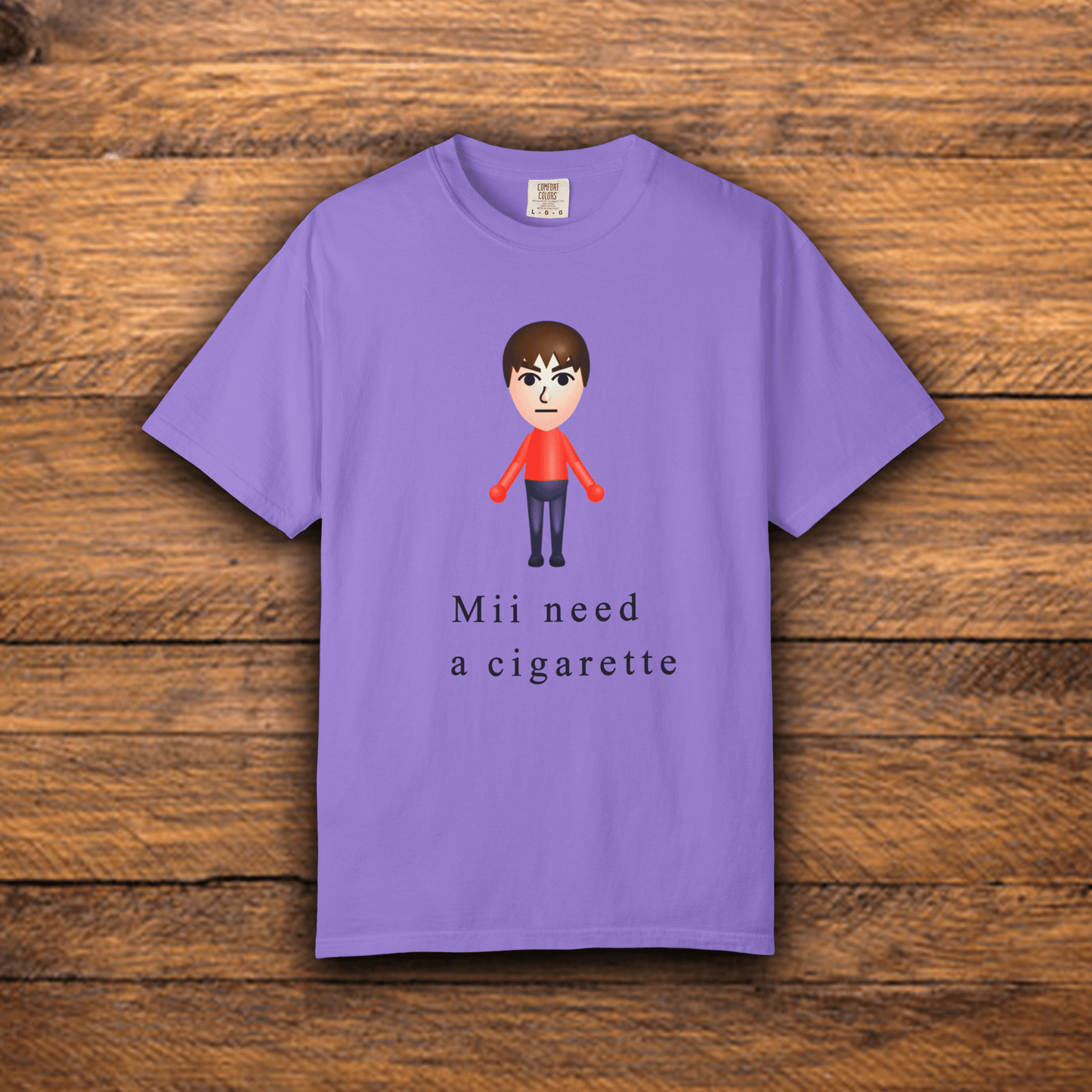 MII NEED A CIGARETTE - ReallyGoodTees