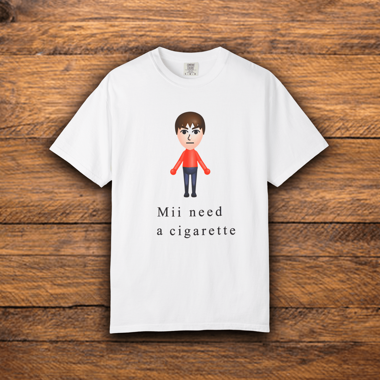 MII NEED A CIGARETTE - ReallyGoodTees