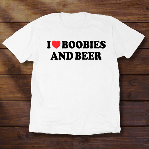 I <3 BOOBIES AND BEER