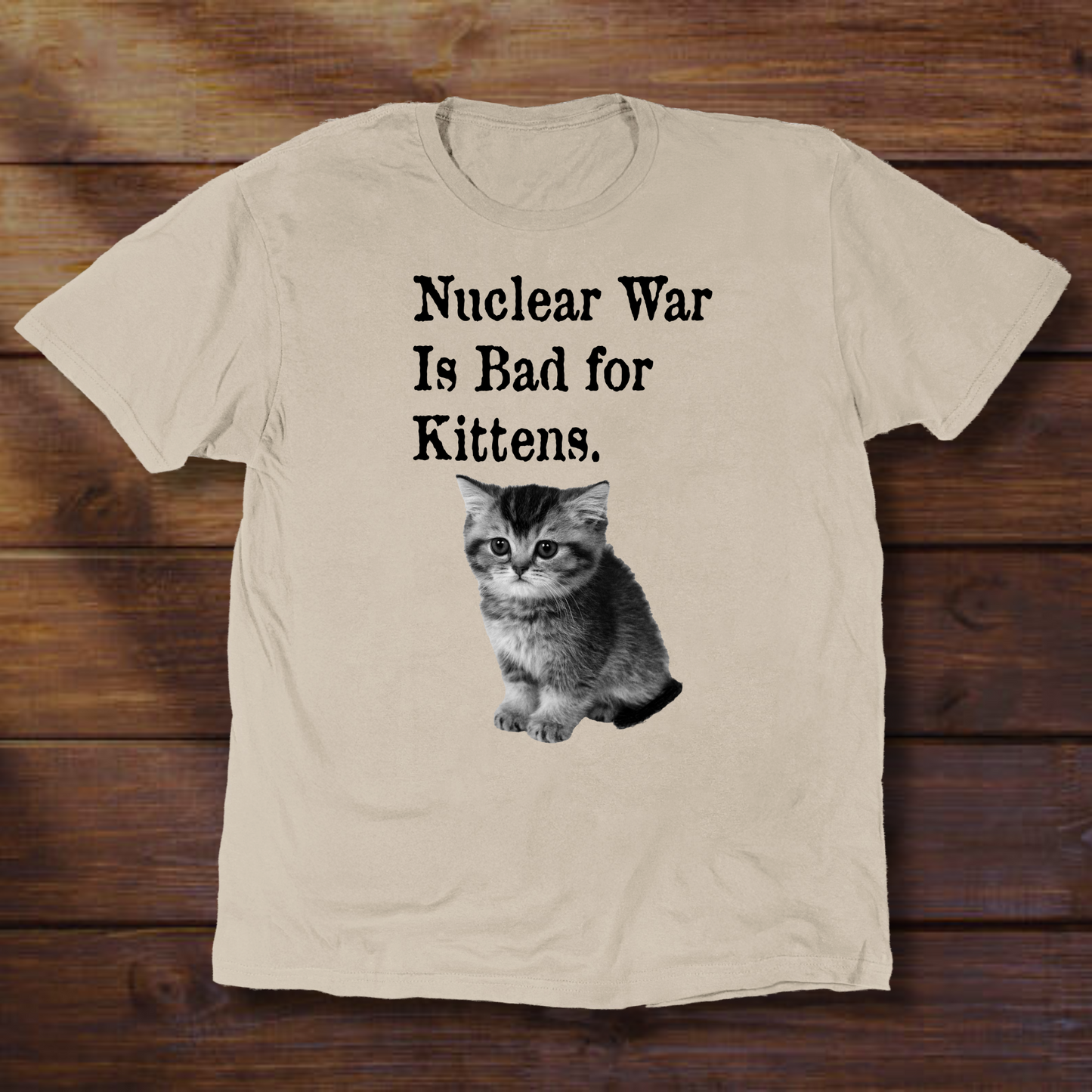 NUCLEAR WAR IS BAD FOR KITTENS