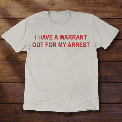 I HAVE A WARRANT OUT FOR MY ARREST