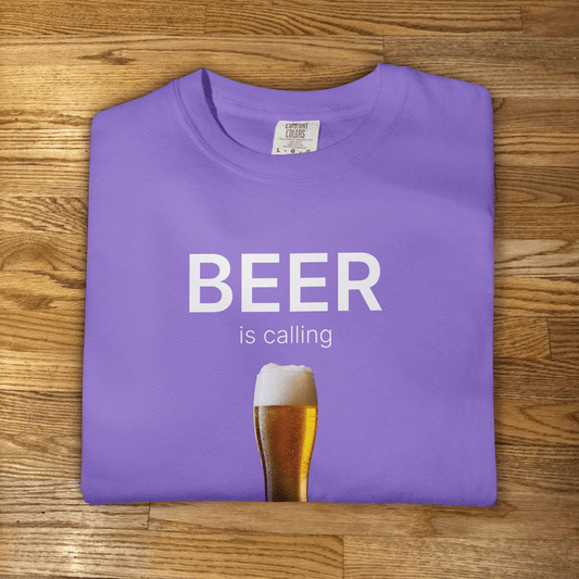 BEER IS CALLING - ReallyGoodTees