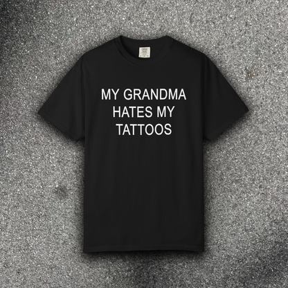 MY GRANDMA HATES MY TATTOOS