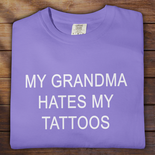 MY GRANDMA HATES MY TATTOOS