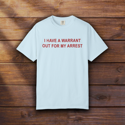 I HAVE A WARRANT OUT FOR MY ARREST
