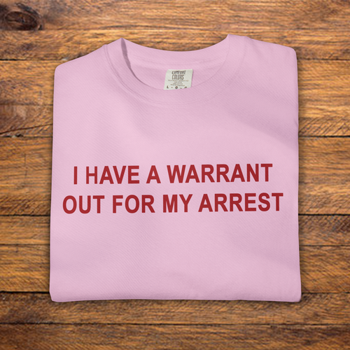 I HAVE A WARRANT OUT FOR MY ARREST